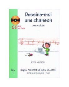 Dessine-moi une chanson Vol. 1 - Sophie Allerme et Sylvie Villemin - Henry Lemoine