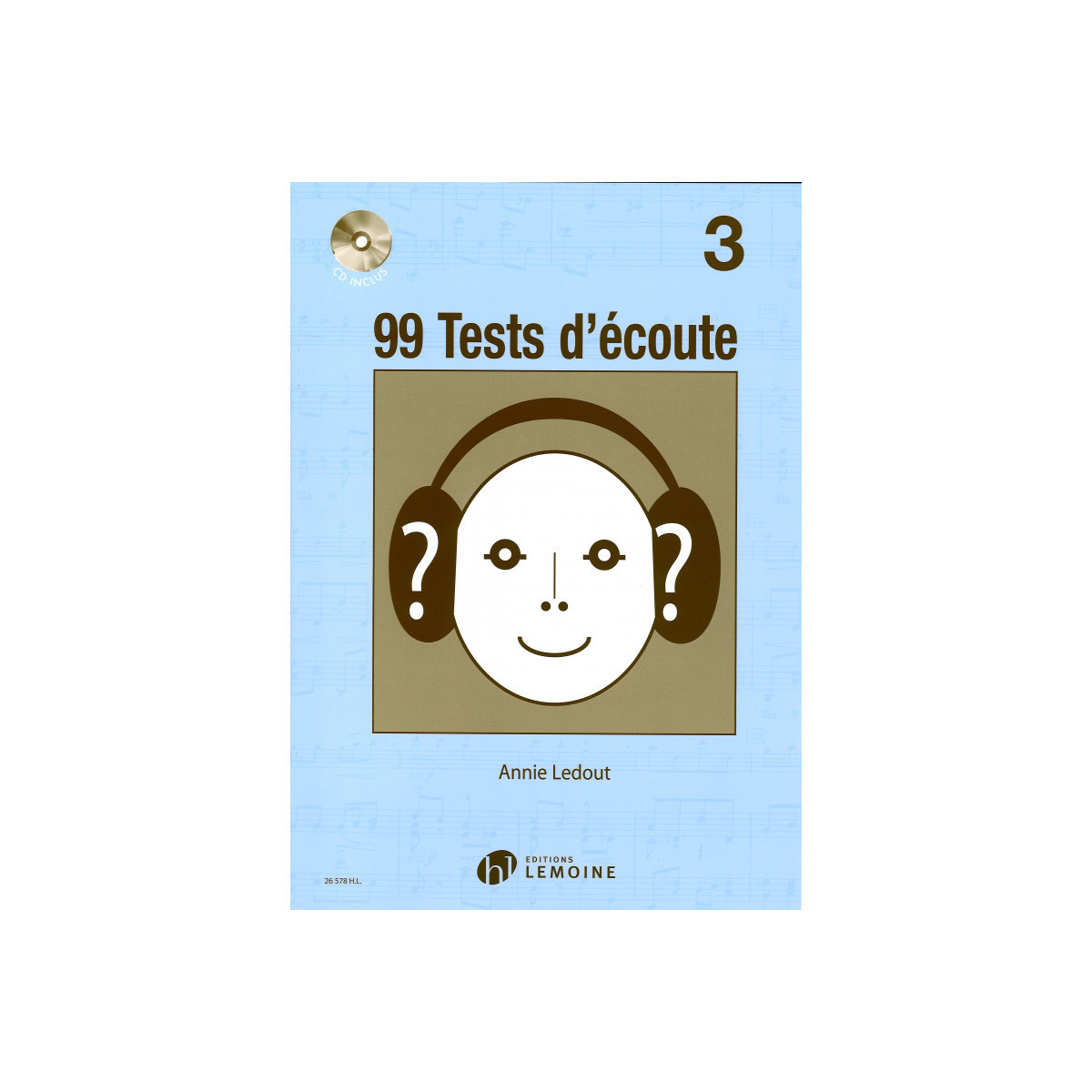 99 Tests d'Ecoute Vol. 3 - Annie Ledout - Editions Henry Lemoine