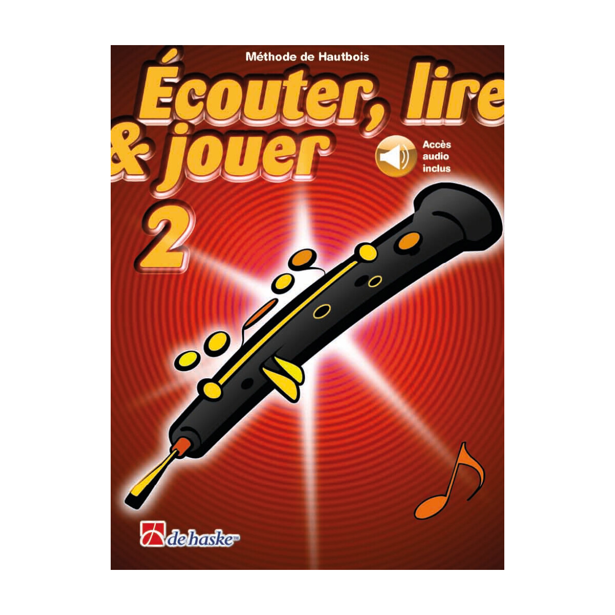 Écouter, Lire et Jouer Vol. 2 - Méthode - Hautbois - De Haske