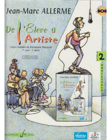 Jean-Marc Allerme : De L'élève A L'artiste Volume 2 - Livre du professeur