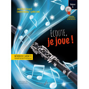 Écoute, je joue ! Volume 1 - Clarinette