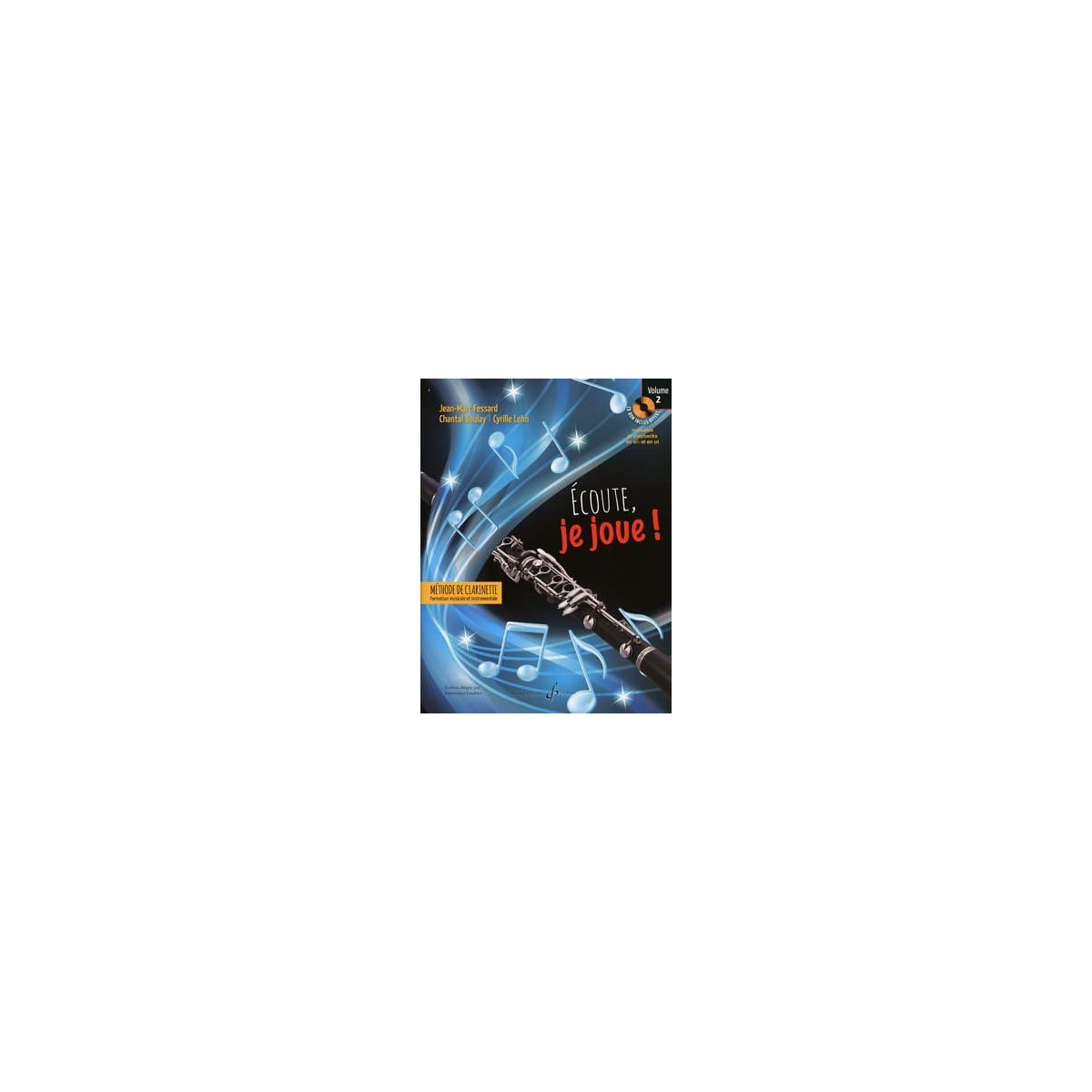 Ecoute, je joue ! Volume 2 - Clarinette