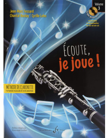Écoute, je joue ! Volume 3 - Clarinette