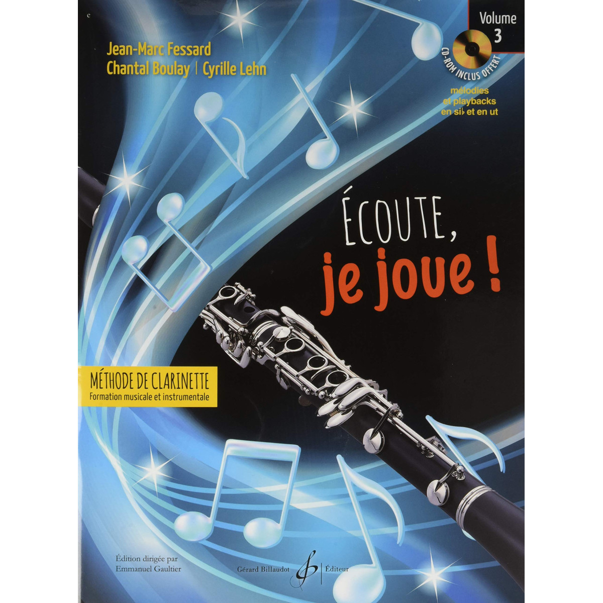 Écoute, je joue ! Volume 3 - Clarinette