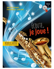 Écoute, je joue ! Volume 1 - Saxophone