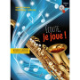 Écoute, je joue ! Volume 1 - Saxophone
