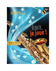 Écoute, je joue ! Volume 2 - Saxophone
