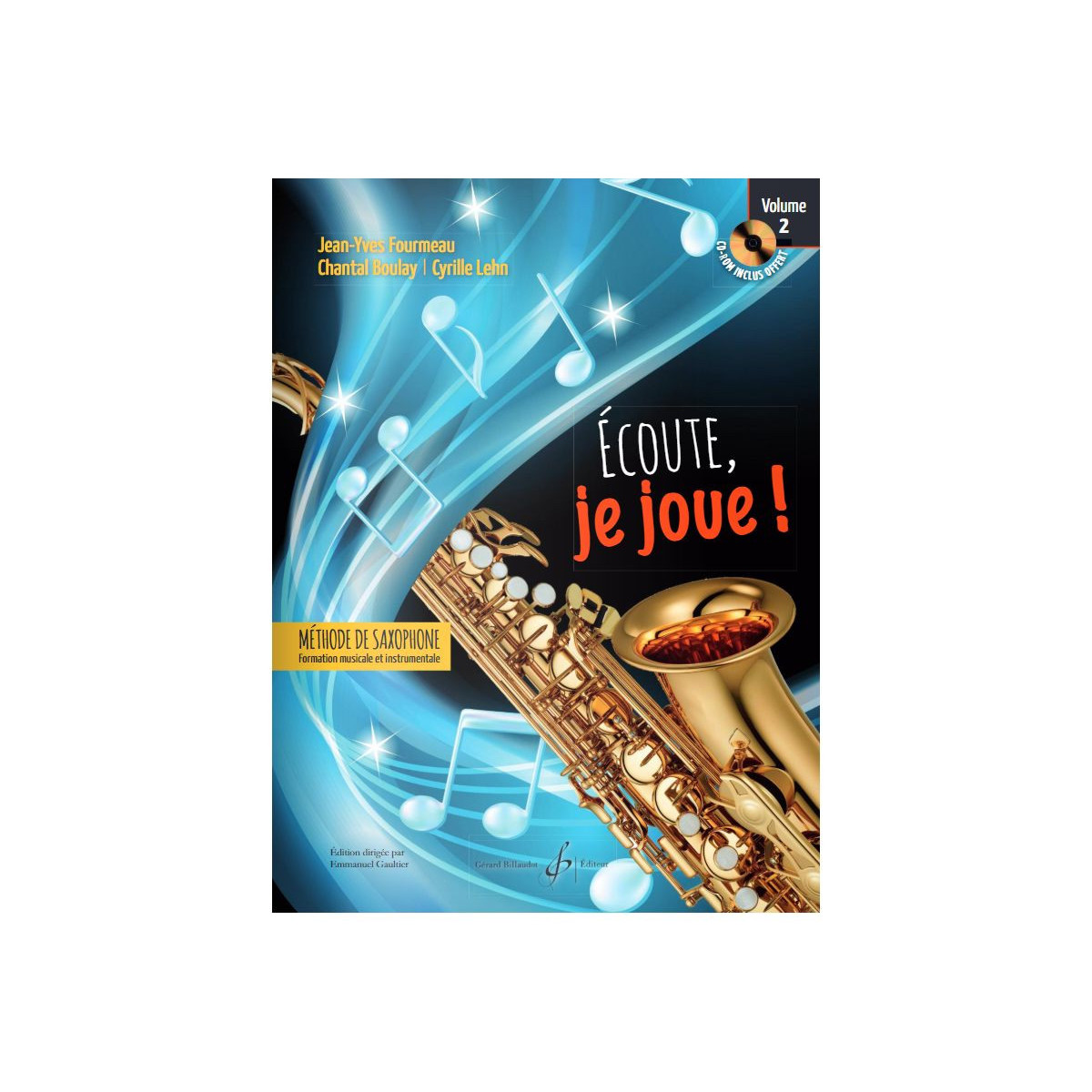 Écoute, je joue ! Volume 2 - Saxophone