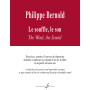 Philippe Bernold : Le Souffle, Le Son