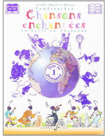 Vonderscher - Chansons Enchantées - Volume 1 - Livre du Prof