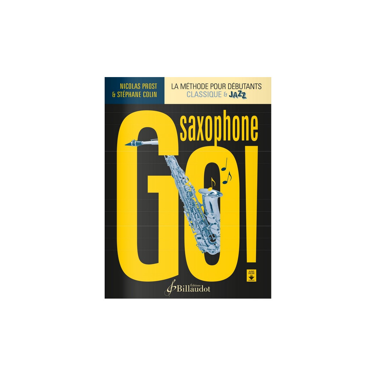 Nicolas Prost / Stéphane Colin : Saxophone Go !