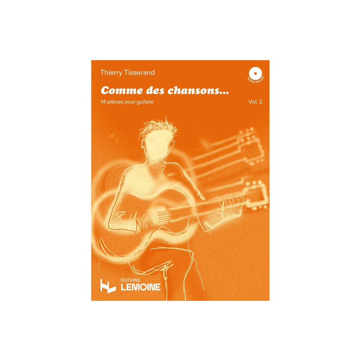 Comme Des Chansons Vol. 2 - Thierry Tisserand - Editions Henry Lemoine