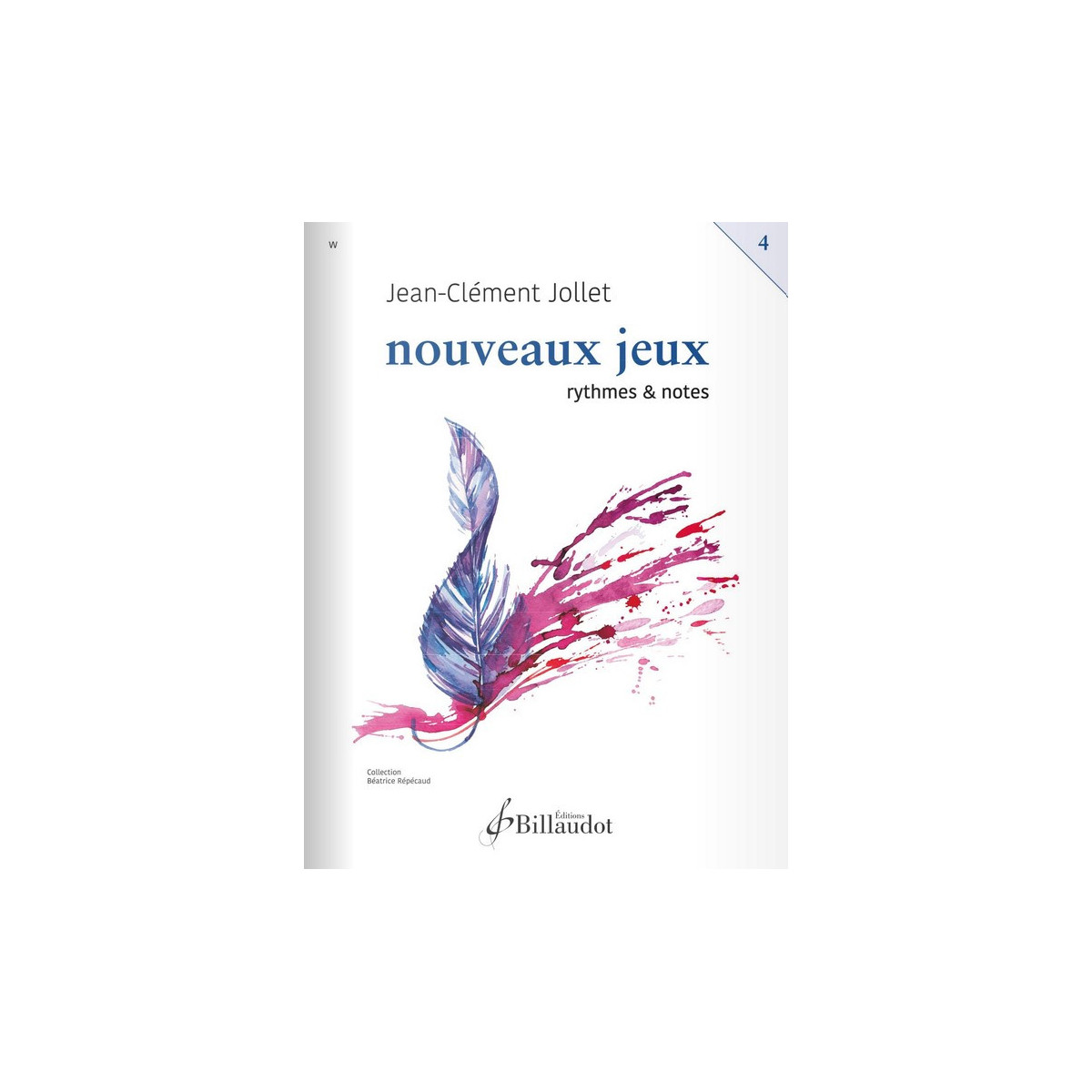 Jean-Clément Jollet : Nouveaux Jeux - Rythmes et Notes - Volume 4