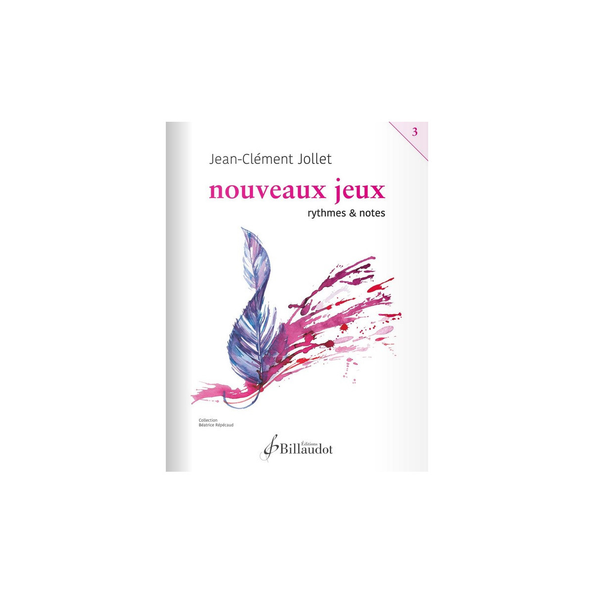 Jean-Clément Jollet : Nouveaux jeux - rythmes et notes - volume 3