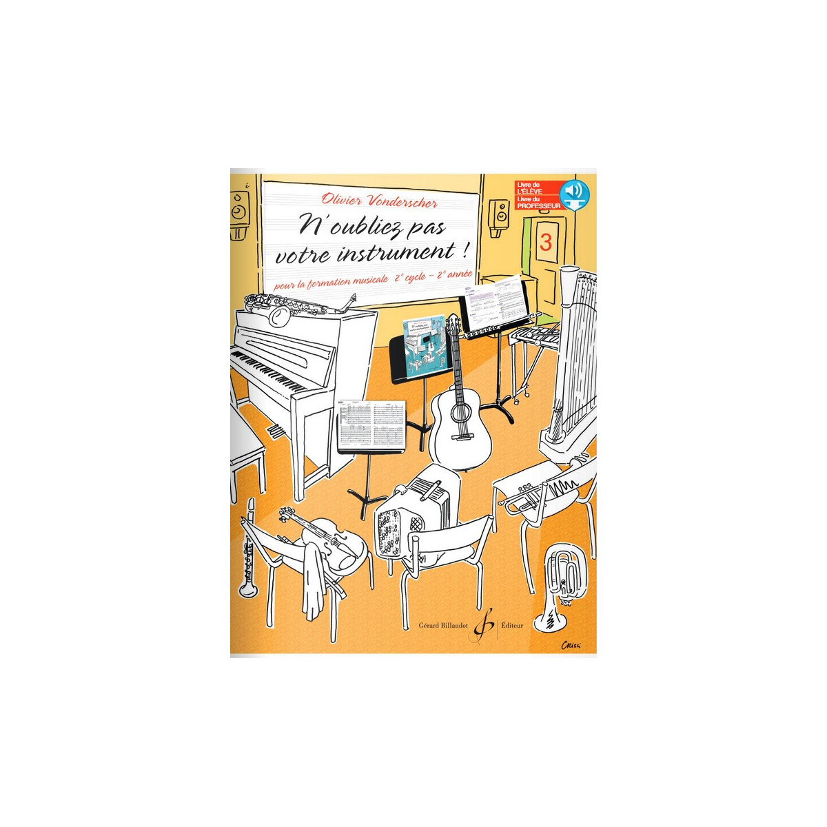 Oliver Vonderscher : N'oubliez pas votre instrument ! Vol. 3 - Livre du Professeur