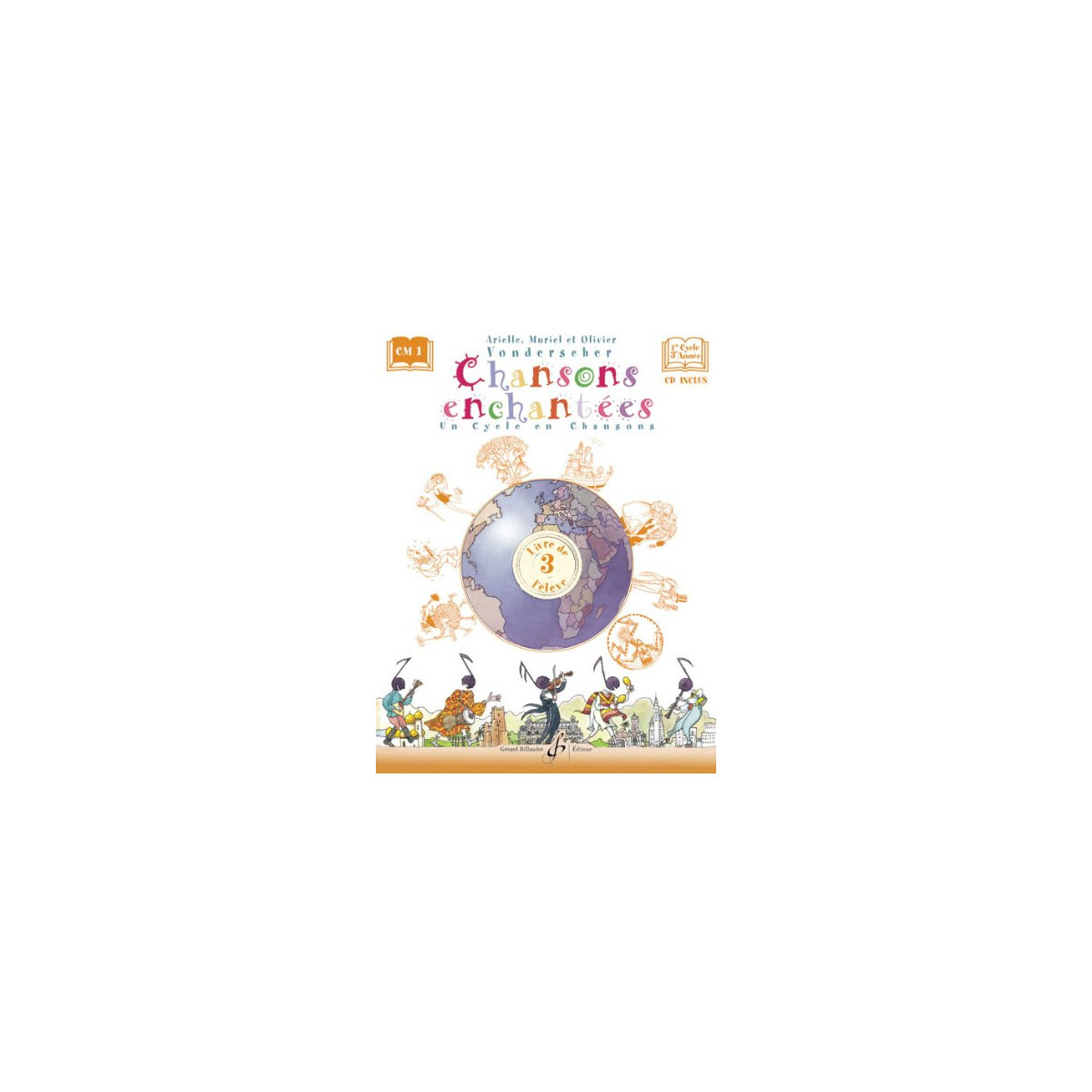 Chansons Enchantées - Volume 3 - Livre de l'élève