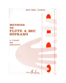 Jean-Noël Catrice : Méthode de flûte à bec Soprano