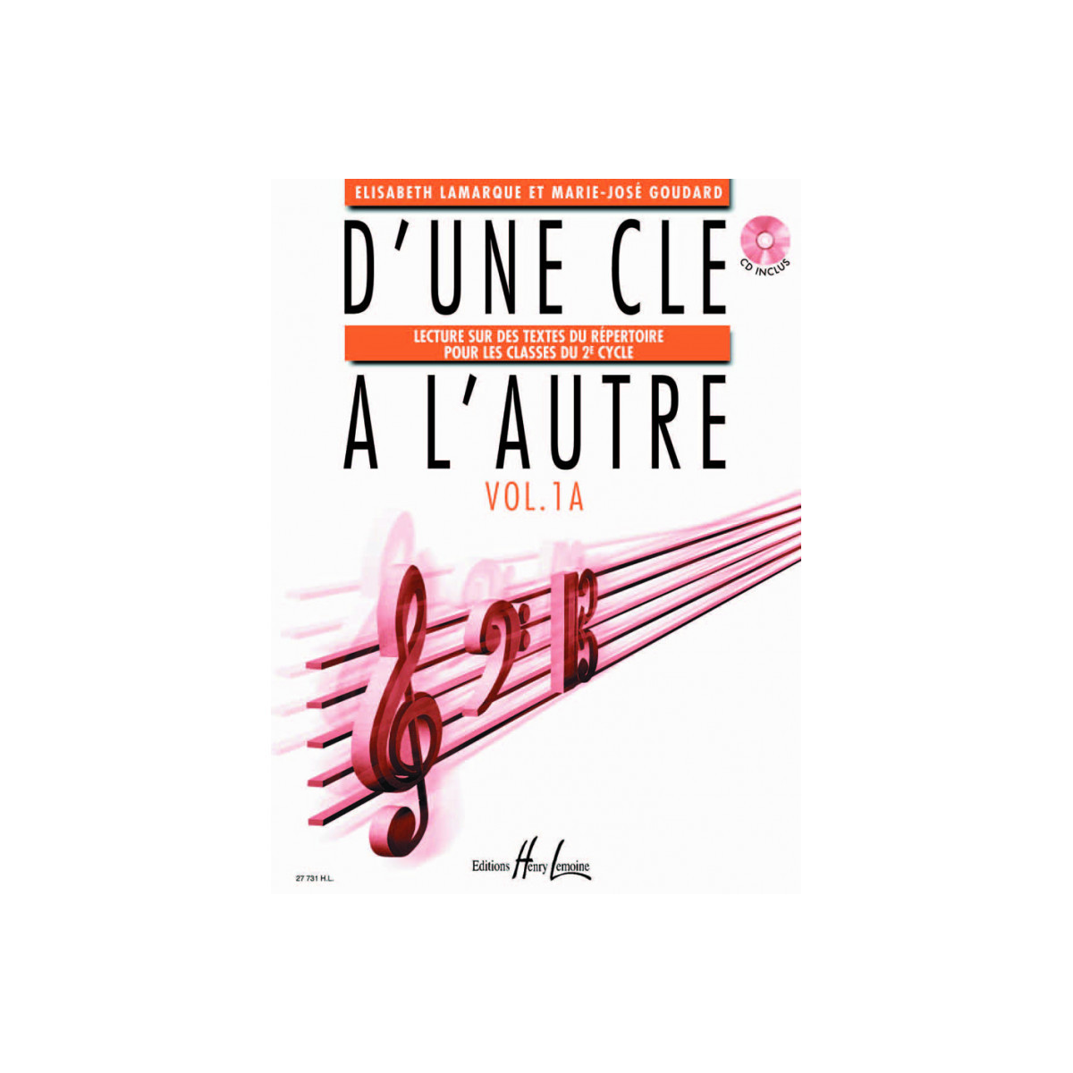 Elisabeth Lamarqet et Marie-José Goudard : D'une Clé à l'autre Volume 1A
