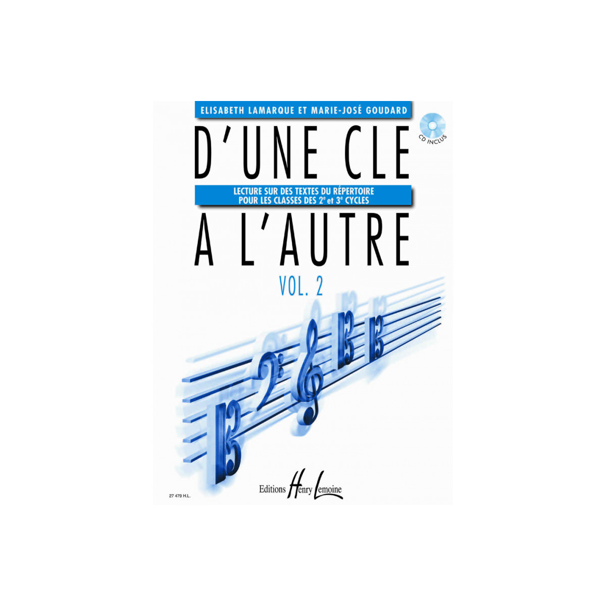 Elisabeth Lamarque et Marie-José Goudard : D'une clé à l'autre Volume 2