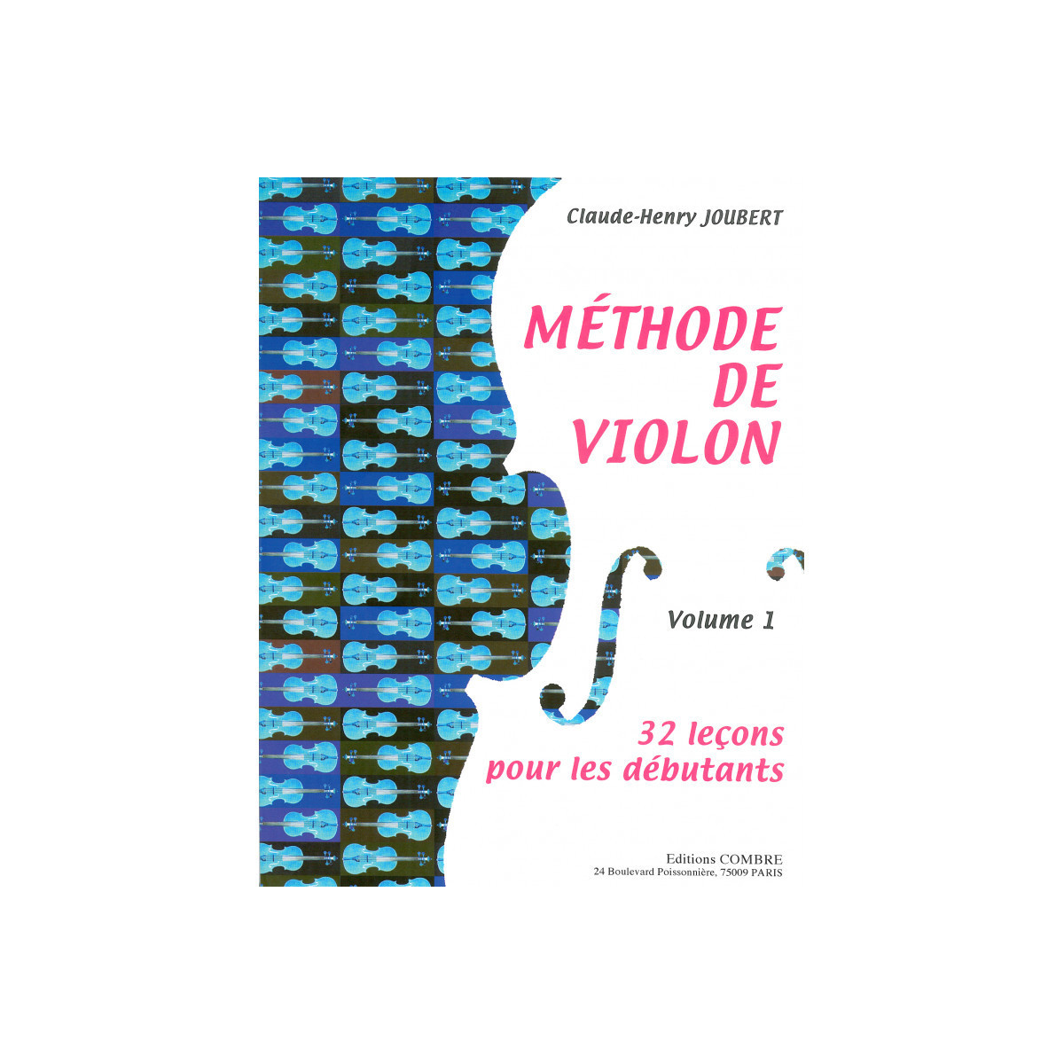 Méthode de violon Vol.1 - Claude-Henry Joubert - Editions Combre