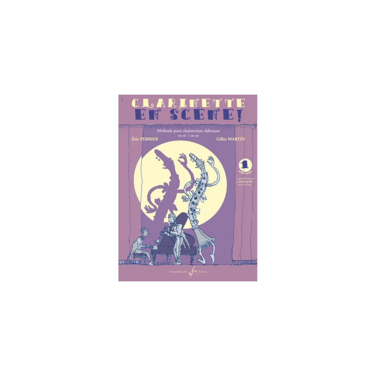 Eric Perrier et Gilles Martin : Clarinette En Scène - Volume 1