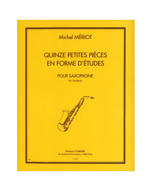 Michel Mériot : 15 Petites Pieces en forme d'études pour Saxophone