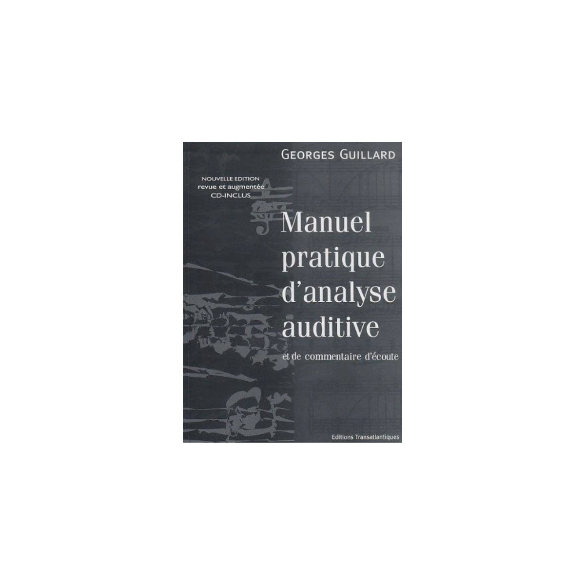 Georges Guillard : Manuel Pratique D'Analyse Auditive