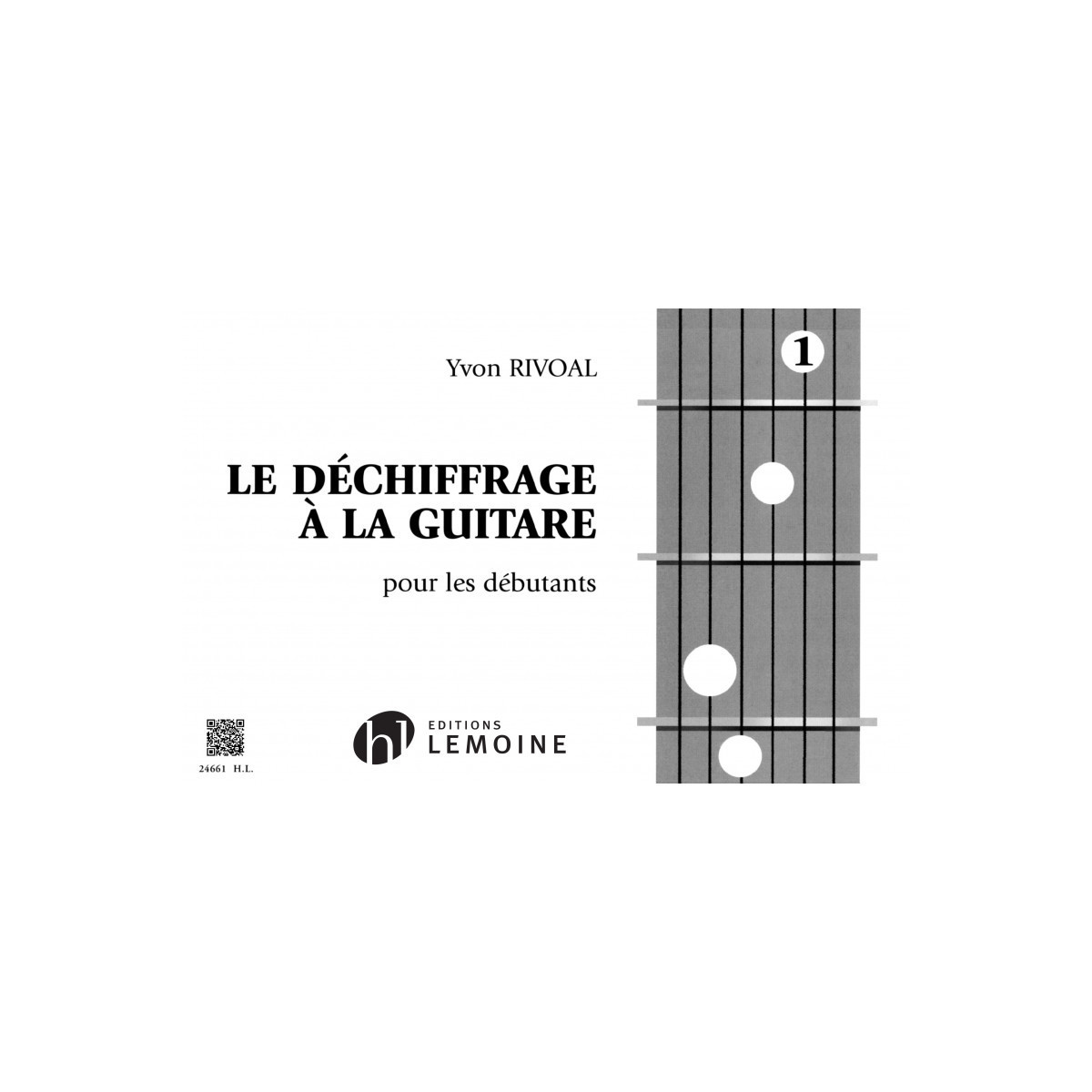 Yvon Rivoal : Déchiffrage à la guitare Vol.1