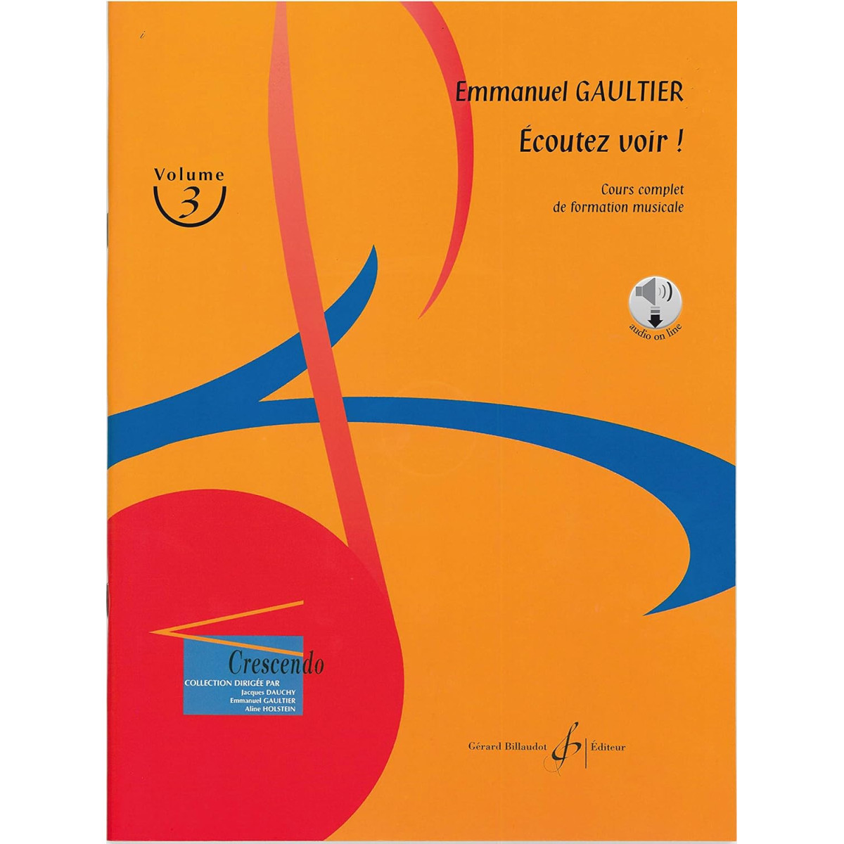 Emmanuel Gaultier : Ecoutez Voir ! Volume 3