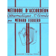 Médard Ferrero : Méthode d'accordéon Chromatique 1ère année