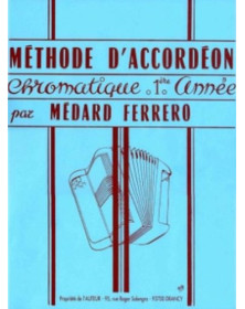 Médard Ferrero : Méthode d'accordéon Chromatique 1ère année
