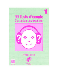 99 Tests d'Ecoute Vol. 1 (corrigés)