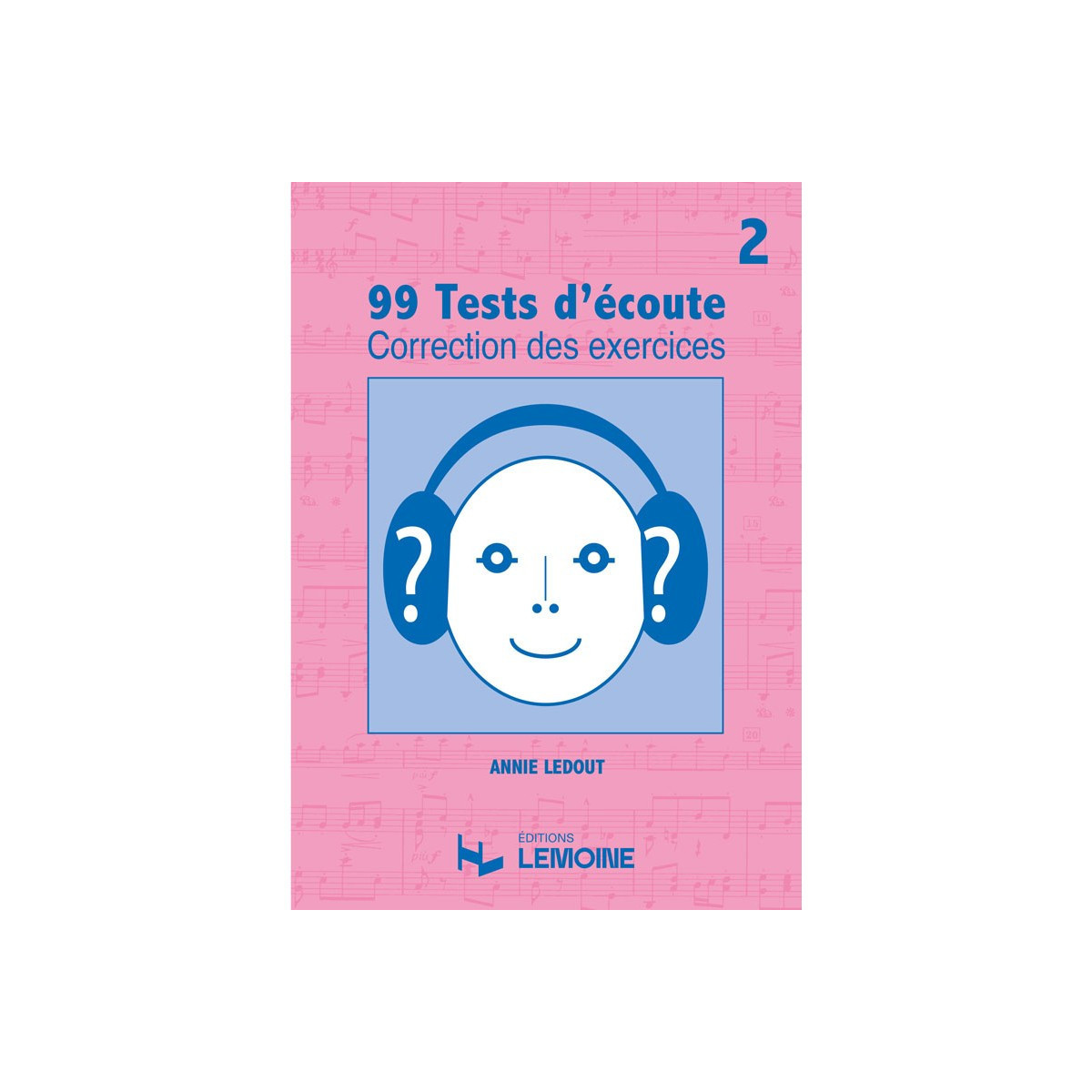 99 Tests d'Ecoute Vol. 2 - Corrigés - Annie Ledout - Henry Lemoine
