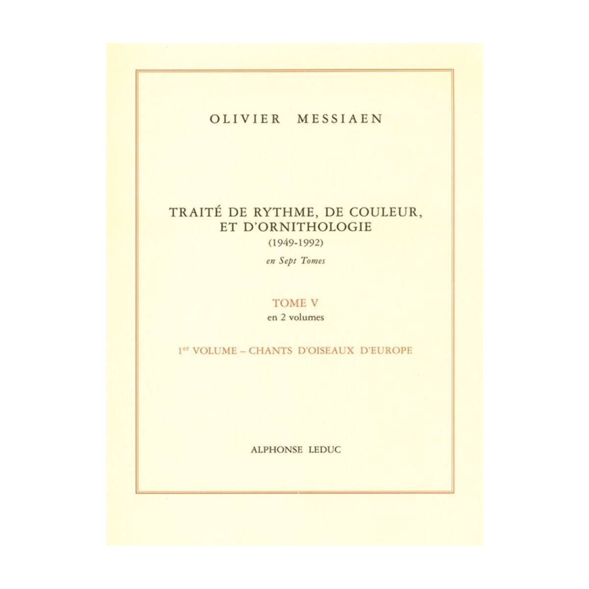 Traité de Rythme, de Couleur et d'Ornithologie Tome 5 Vol. 1