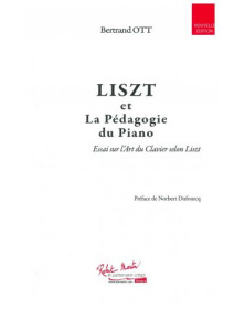 Bertrand Ott : Liszt et la Pédagogie du Piano