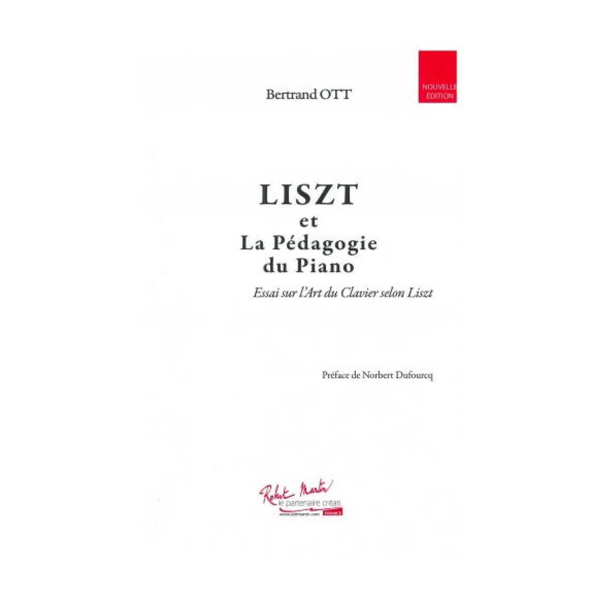 Bertrand Ott : Liszt et la Pédagogie du Piano