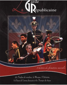 La Garde Républicaine, L'histoire des Formations Musicales
