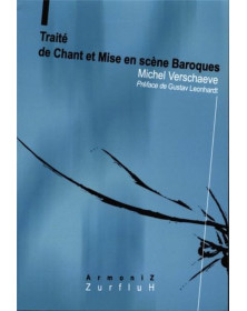 Michel Verschaeve : Traité De Chant et Mise En Scène Baroque
