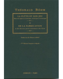 Theobald Böhm : La flûte et son jeu dans ses aspects acoustique