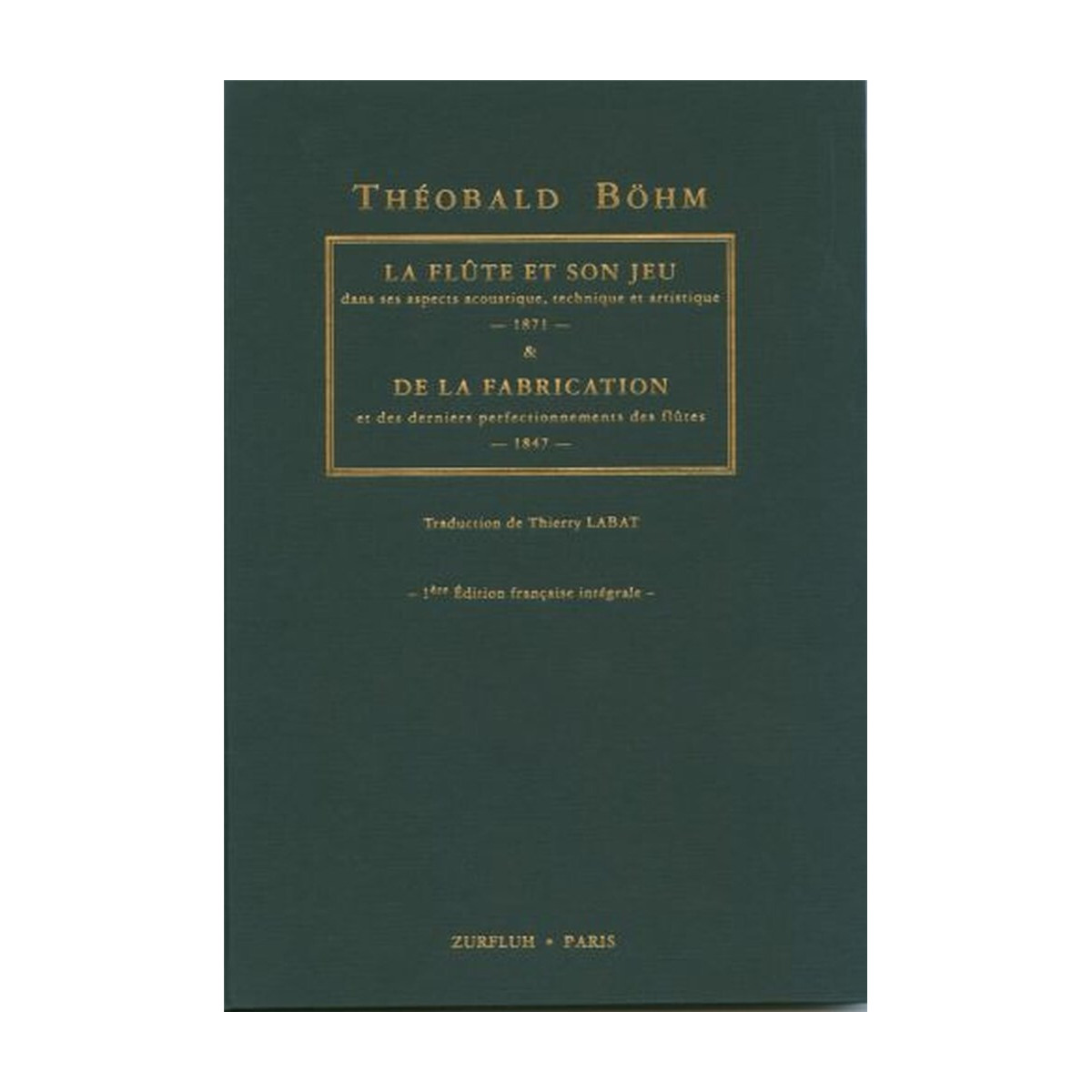 Theobald Böhm : La flûte et son jeu dans ses aspects acoustique