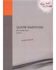 Alain Querleux : Quatre Inventions Pour Violon Seul - Livre 2