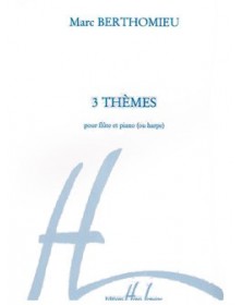 Marc  Berthomieu : Trois (3) Thèmes