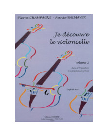 Pierre Champagne et Annie Balmayer : Je découvre le violoncelle Vol.2