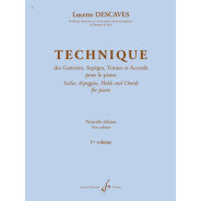 Lucette Descaves : Technique Des Gammes Arpèges Tenues Et Accords Vol. 1