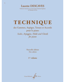 Lucette Descaves : Technique Des Gammes Arpèges Tenues Et Accords Vol. 1