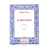 Gabriel Fauré : 20 Mélodies vol. 1 Soprano
