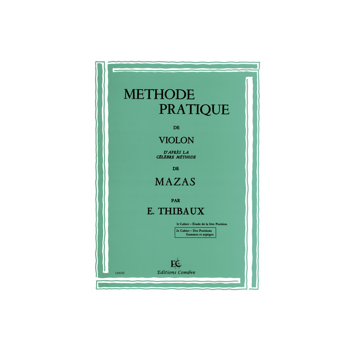 Méthode Pratique de Violon d'après Mazas Vol. 2 - E. Thibaux - Combre