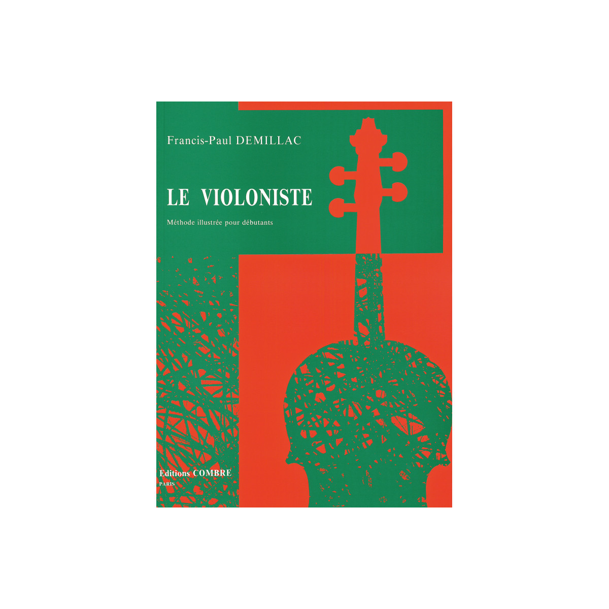 Le violoniste - méthode illustrée débutants - Francis-Paul Demillac