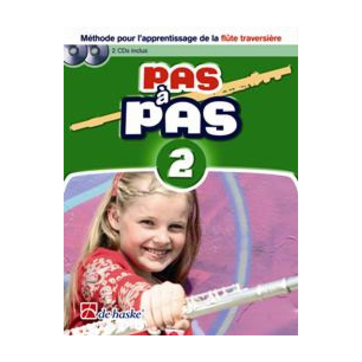 Pas à Pas 2 Flûte Traversière - Editions De Haske - 9789043130110