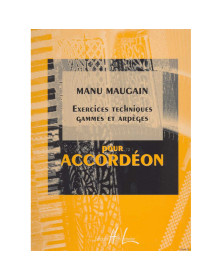 Manu Maugain : Exercices Techniques, gammes et arpèges